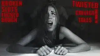 Twisted College Tales – 18 And RUINED – Volume 4 ´